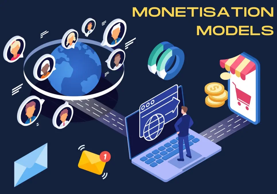 Maximizing Revenue: Essential Monetisation Models for Businesses